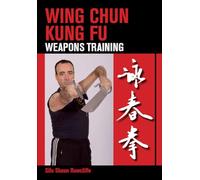 Wing Chun Kung Fu: Weapons Training