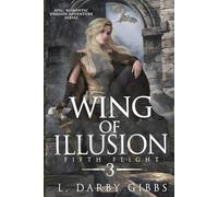 Wing of Illusion: Epic Dragon Romantasy Adventure (Fifth Flight)