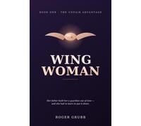 Wing Woman: The Unfair Advantage: 1