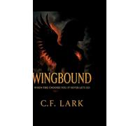 Wingbound: When fire chooses you, it never lets go