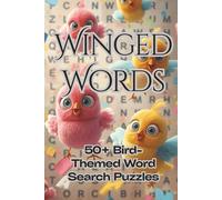 Winged Words: A Bird-Themed Word Search Puzzle Book for Kids, Teens, and Adults - Fun, Relaxing, and Educational Brain Games (Bird Word Search Series)