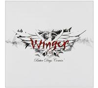 Winger - Better Day's Comin'