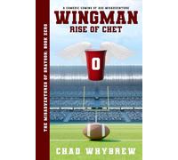 Wingman - Rise of Chet: A Comedic Coming of Age Misadventure (The Misadventures of Grayson)