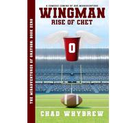 Wingman - Rise of Chet: A Comedic Coming of Age Misadventure (The Misadventures of Grayson)