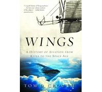 Wings: A History of Aviation from Kites to the Space Age
