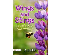 Wings and Stings: A Tale for the Young