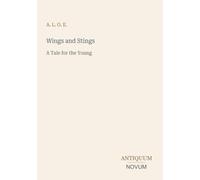 Wings and Stings: A Tale for the Young