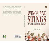 Wings and Stings: A Tale for the Young