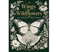 Wings and Wildflowers: Butterflies of North America Large Print Coloring Book with Fun Facts for Adults