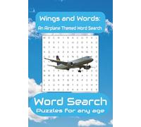 Wings and Words: An Airplane Themed Word Search: Easy to Read Print about Flight, Aeronautics, Travel and More | 6x9 inches, 110 pages | 50+ Puzzles ... Gifts for Vacations and Holidays