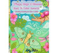 Wings, Bugs & Blooms: Easy to Color Insects Relaxing Coloring for Kids & Adults