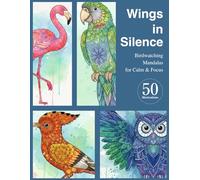 Wings in Silence: Birdwatching Mandalas for Calm & Focus (Nature Mandala Series)