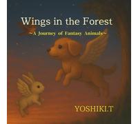 Wings in the Forest: A Journey of Fantasy