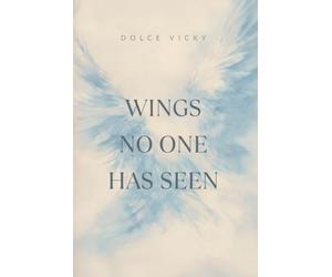 WINGS NO ONE HAS SEEN