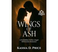 Wings of Ash: A Forbidden Fallen-Angel Billionaire Romance (Immortal Dominion)