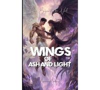 WINGS OF ASH AND LIGHT: Love Beyond the Veil