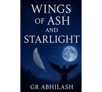 Wings of Ash and Starlight: A Fantasy Adventure
