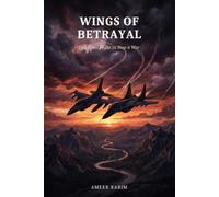 Wings of Betrayal: One Final Flight to Stop a War (Enemy Skies)