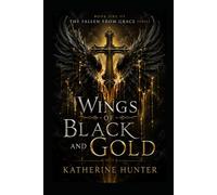 Wings of Black And Gold: The Fallen from Grace Book one