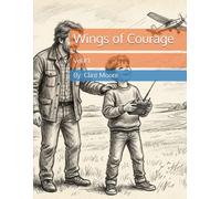 Wings of Courage: Childern's Self Help-How to Overcome Being Bullied