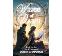 Wings of Dawn: A Romantic Fantasy Adventure of Time Travel, Magic, and Illusion: 3 (The Veil of Time)