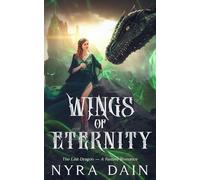 Wings of Eternity: The Last Dragon A Fantasy Romance
