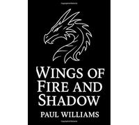 WINGS OF FIRE AND SHADOW