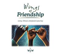 Wings of Friendship: Leroy, Cheryl, and Jessie's Journey