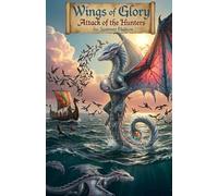 Wings of Glory: Attack of the Hunters