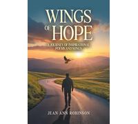 Wings of Hope: A Journey of Inspirational Poems and Songs