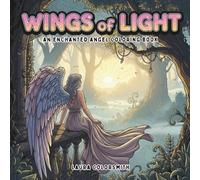 Wings of Light - An Enchanted Angel Coloring Book: A Stunning Collection of 50+ Angelic Designs for Relaxation and Inner Peace (Coloring Books for Girls)