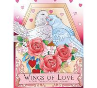 Wings of Love: A Dove-Themed Coloring Journey with 30 Romantic Designs
