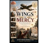 WINGS OF MERCY: When the World Closed Its Doors, Strangers Opened the Sky