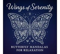 Wings of Serenity: Butterfly Mandalas of Relaxation