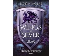 Wings of Silver and Lilac: An Epic Romantasy (Dragon Touched)