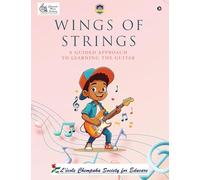 Wings of Strings: A guided approach to learning the guitar