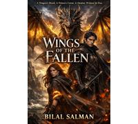 Wings of the Fallen: A Dragon’s Bond. A Prince’s Curse. A Destiny Written in Fire.