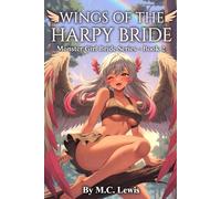 Wings of the Harpy Bride: Monster Girl Bride Series - Book 2 (Monster Brides)