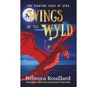 Wings of the Wyld: 1 (The Floating Isles of Avea)