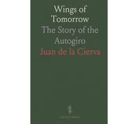 Wings of Tomorrow: The Story of the Autogiro