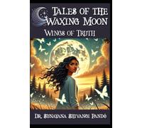 Wings of Truth: Moon's Journey of Self-Discovery: 2 (Tales of the Waxing Moon)