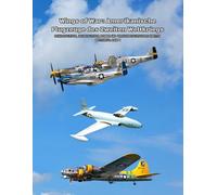 Wings of War: Amerikanische Flugzeuge des Zweiten Weltkriegs: Schulflugzeuge, Jagdflugzeuge, Bomber und Versuchsflugzeuge des Zweiten Weltkriegs. Band 1