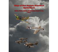 Wings of War: German Aircraft of World War II: Trainers, Fighters, Bombers, and Experimental Aircraft of WWII. Book 3