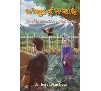 Wings of Wealth: Tale of the Dream Owl, & Other Stories