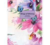 Wings of Whimsy: A Butterfly Coloring Book