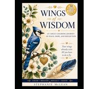 Wings of Wisdom: An Adult Coloring Journey of Peace, Hope, and Reflection