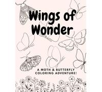 Wings of Wonder: A Moth & Butterfly Coloring Adventure!