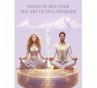 Wings of Zen Code: The Art of DNA Upgrade