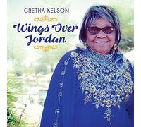 Gretha Kelson - Wings Over Jordan