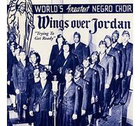 Wings Over Jordan - Trying to Get Ready CD)